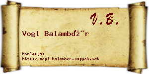 Vogl Balambér névjegykártya